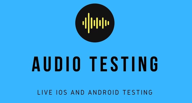 Audio during Mobile App Testing