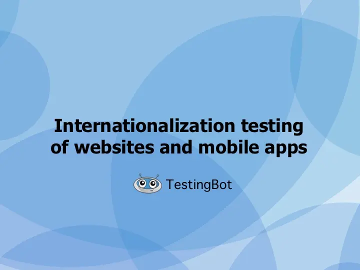 Internationalization testing of websites and mobile apps