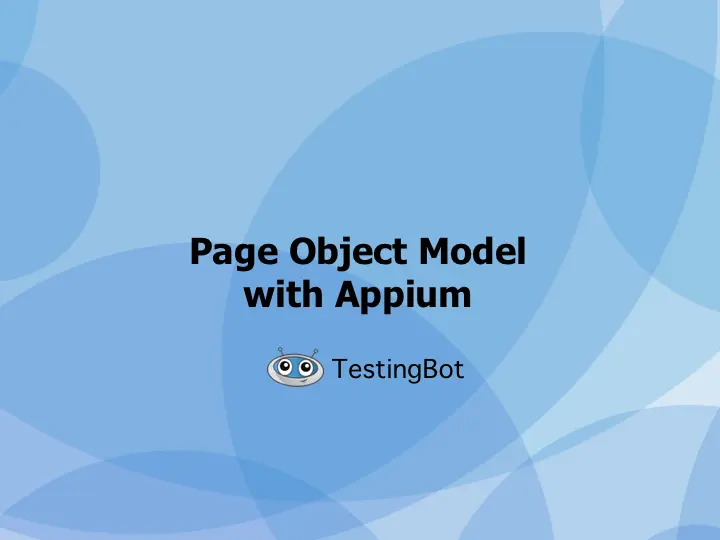 Page Object Model (POM) and Page Factory with Appium