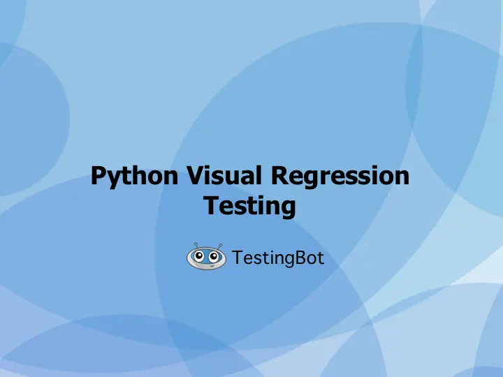 Visual Regression Testing with Python