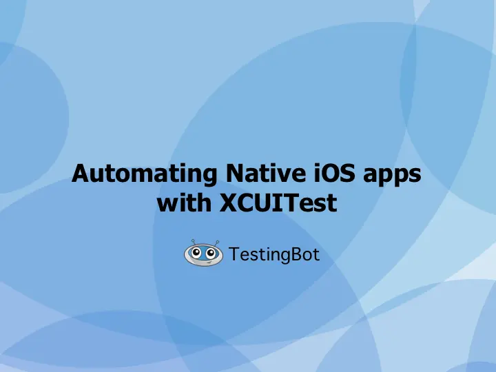 Automate native iOS Apps with XCUITest