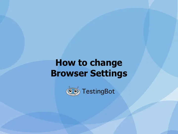 How to Change Browser Settings